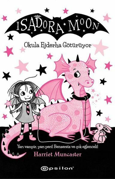 Isadora Moon Okula Ejderha Götürüyor HARRİET MUNCASTER