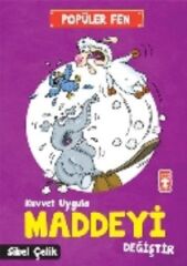 Kuvvet Uygula Maddeyi Değiştir - Popüler Fen SİBEL ÇELİK