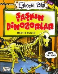 Şaşkın Dinozorlar MARTİN OLİVER