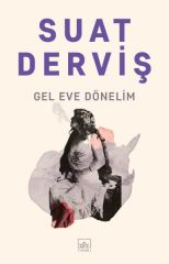 Gel Eve Dönelim SUAT DERVİŞ