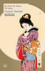 Bir Kedi, Bir Adam, İki Kadın Japon Klasikleri CUNİÇİRO TANİZAKİ