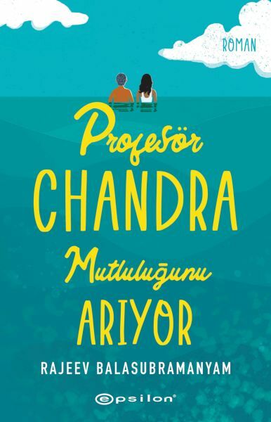 Profesör Chandra Mutluluğunu Arıyor RAJEEV BALASUBRAMANYAM