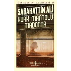 Kürk Mantolu Madonna SABAHATTİN ALİ