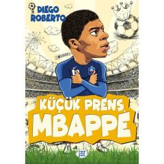 Küçük Prens Mbappe DİEGO ROBERTO