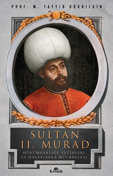 Sultan 2. Murad M. TAYYİB GÖKBİLGİN