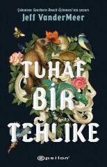 Tuhaf Bir Tehlike JEFF VANDERMEER