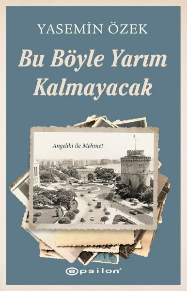 Angeliki ile Mehmet 2 Bu Böyle Yarım Kalmayacak YASEMİN ÖZEK
