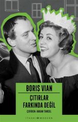 Çıtırlar Farkında Değil BORİS VİAN