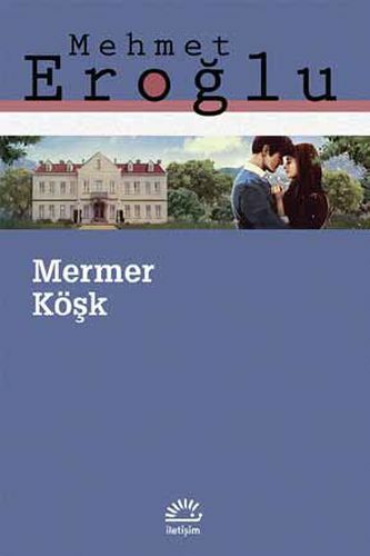 Mermer Köşk MEHMET EROĞLU