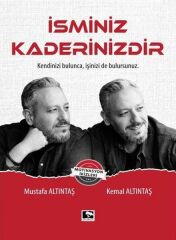İsminiz Kaderinizdir KEMAL MUSTAFA ALTINTAŞ