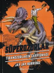 Süperozorlar 3 Tiranozorların Çarpışması JAY JAY BURRİDGE