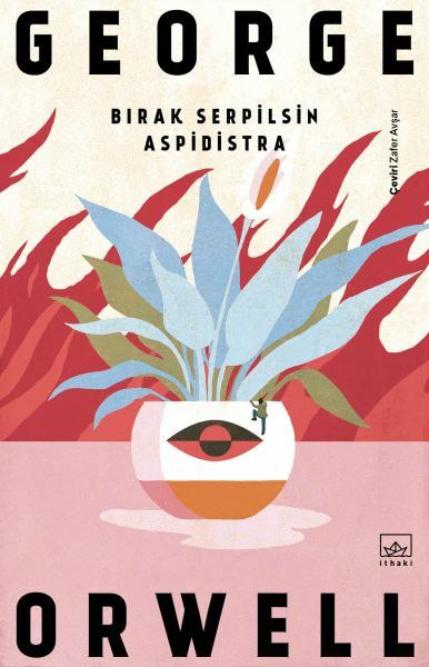 Bırak Serpilsin Aspidistra GEORGE ORWELL