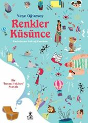 Renkler Küsünce: Bir İnsan Hakları Masal NEŞE OĞUZSOY
