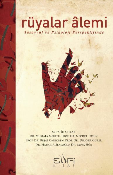 Rüyalar Alemi DİLAVER GÜRER, HATİCE ALİBAŞOĞLU, M. FATİH ÇITLAK, MUSTAFA MERTER, NECDET TOSUN, REŞAT ÖNGÖREN