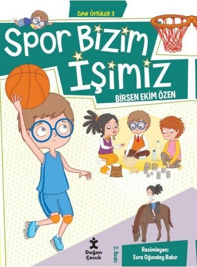 Zıpır Öyküler 3 Spor Bizim İşimiz BİRSEN EKİM ÖZEN