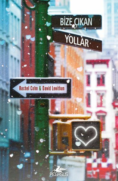 Bize Çıkan Yollar Ciltli RACHEL COHN, DAVİD LEVİTHAN