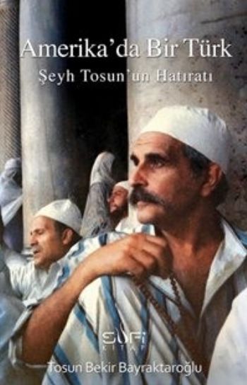 Amerikada Bir Türk TOSUN BEKİR BAYRAKTAROĞLU