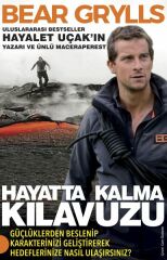 Hayatta Kalma Kılavuzu BEAR GRYLLS