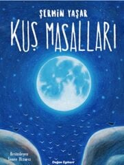 Kuş Masalları ŞERMİN YAŞAR