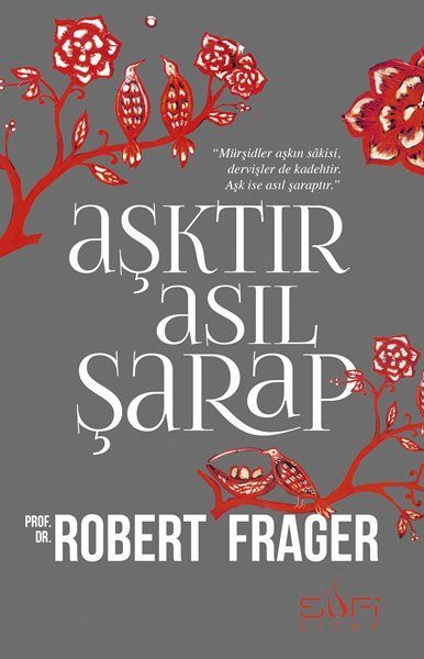 Aşktır Asıl Şarap ROBERT FRAGER