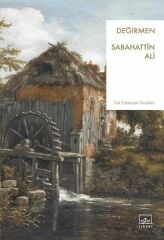 Değirmen SABAHATTİN ALİ