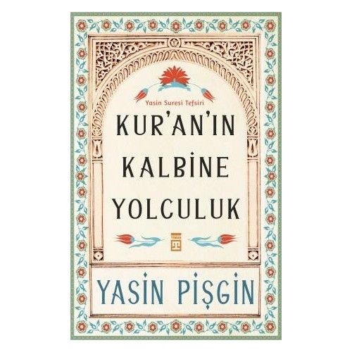 Kuranın Kalbine Yolculuk YASİN PİŞGİN