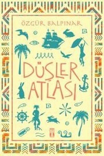 Düşler Atlası ÖZGÜR BALPINAR