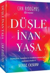 Düşle İnan Yaşa CAN AYDOĞMUŞ