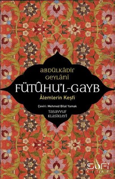 Fütuhul Gayb ABDÜLKÂDİR GEYLÂNÎ