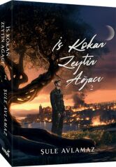 İs Kokan Zeytin Ağacı 2 ŞULE AVLAMAZ
