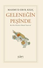 Geleneğin Peşinde MAHMUD EROL KILIÇ