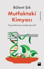 Mutfaktaki Kimyacı BÜLENT ŞIK