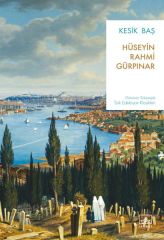 Kesik Baş HÜSEYİN RAHMİ GÜRPINAR
