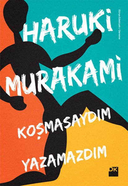 Koşmasaydım Yazamazdım HARUKI MURAKAMI