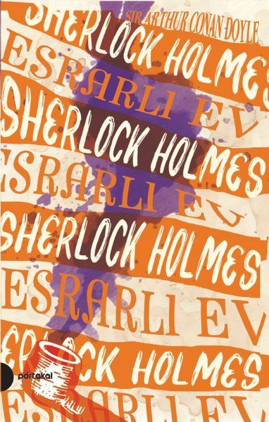 Sherlock Holmes 4- Esrarlı Ev (Portakal Kitap) ARTHUR CONAN DOYLE