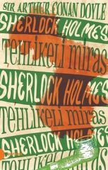 Sherlock Holmes 6- Tehlikeli Miras (Portakal Kitap) ARTHUR CONAN DOYLE