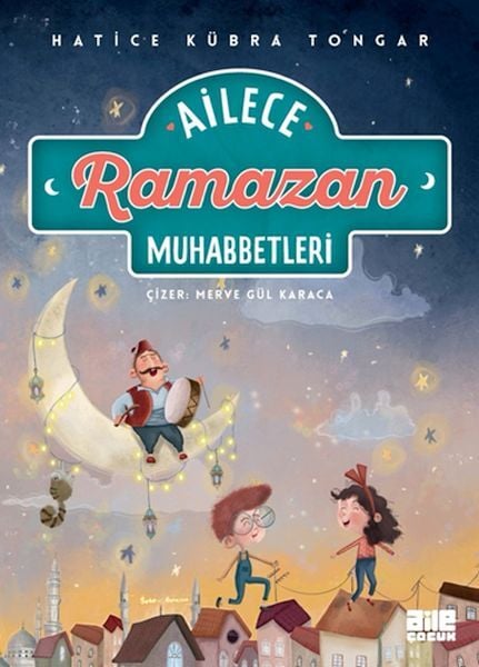 Ailece Ramazan Muhabbetleri HATİCE KÜBRA TONGAR