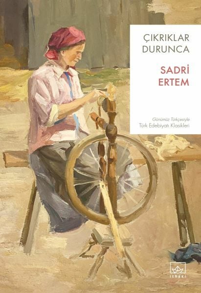 Çıkrıklar Durunca SADRİ ERTEM