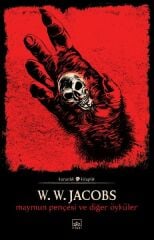 Maymun Pençesi ve Diğer Öyküler W. W. JACOBS