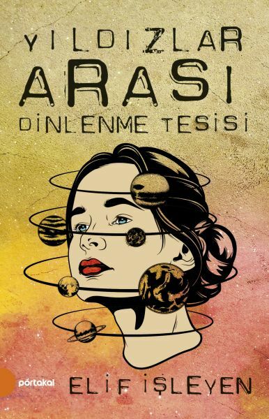 Yıldızlar Arası Dinlenme Tesisi ELİF İŞLEYEN