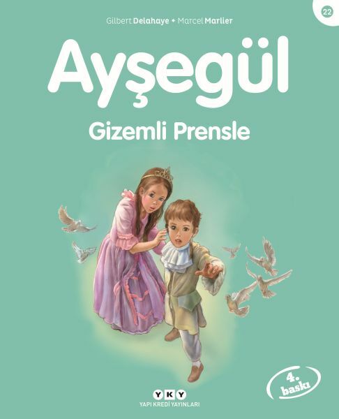Ayşegül Serisi 22 Gizemli Prensle GİLBERT DELAHAYE