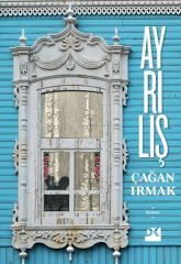 Ayrılış ÇAĞAN IRMAK