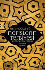 Nefislerin Terbiyesi EŞREFOĞLU RÛMÎ