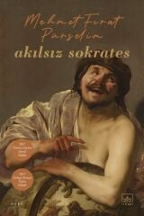 Akılsız Sokrates MEHMET FIRAT PÜRSELİM