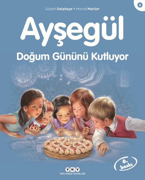 Ayşegül Serisi 06 Doğum Gününü Kutluyor GİLBERT DELAHAYE