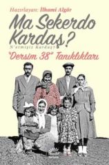 Ma Sekerdo Kardaş N'etmişiz Kardaş İLHAMİ ALGÖR