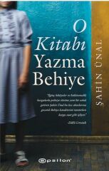 O Kitabı Yazma Behiye ŞAHİN ÜNAL