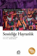 Sessizliğe Hayrandık ABDULRAZAK GURNAH