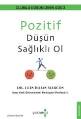 Pozitif Düşün Sağlıklı Ol LUIS ROJAS MARCOS