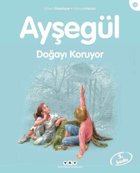 Ayşegül Serisi 16 Doğayı Koruyor GİLBERT DELAHAYE, MARCEL MARLİER
